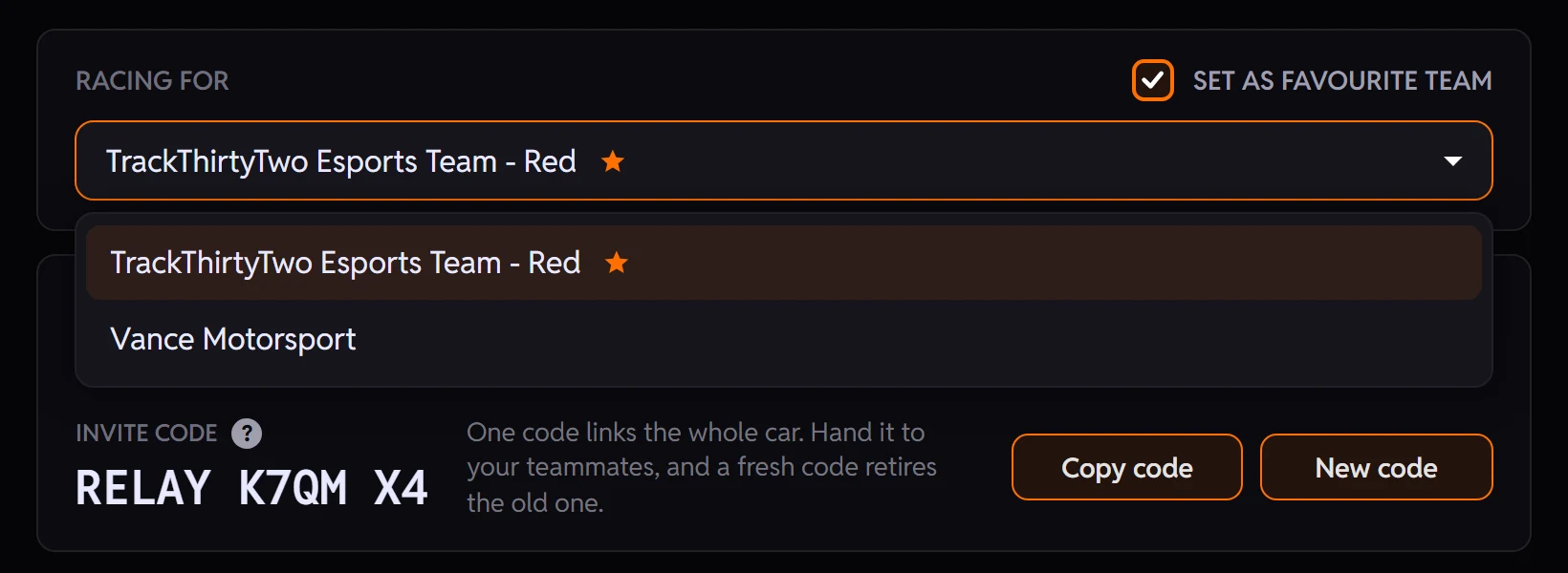 RELAY My Team for a driver in two teams: the Racing For list is open on TrackThirtyTwo Esports Team - Red, starred as the favourite, with Vance Motorsport beneath it, and below it the invite code RELAY K7QM X4 with the line One code links the whole car and Copy code and New code buttons.